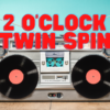 2 O’CLOCK TWIN SPIN